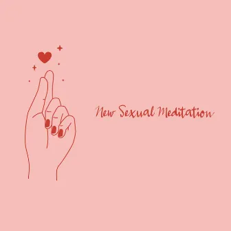 New Sexual Meditation – Concentration and Breathing with New Age Music by Relaxation & Meditation Academy