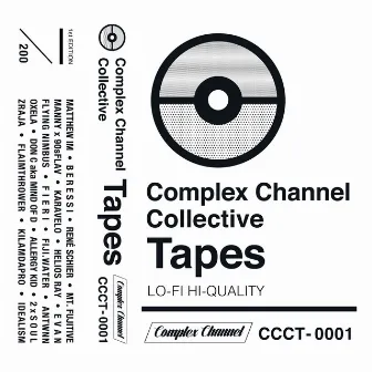 Complex Channel Collective Tapes Vol. 1 by Complex Channel Records