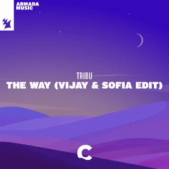 The Way (Vijay & Sofia Edit) by TRIBU