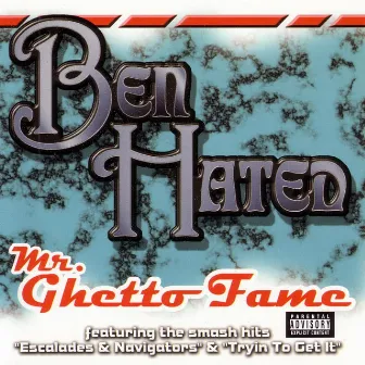 Mr. Ghetto Fame by Ben Hated