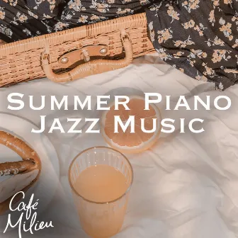 Summer Piano Jazz Music by Dimitris Sevdalis