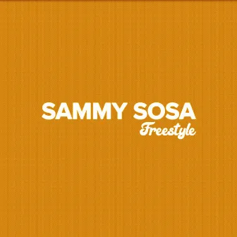 Sammy Sosa Freestyle by Earnest