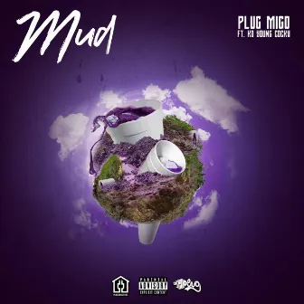 Mud by Plug Migo