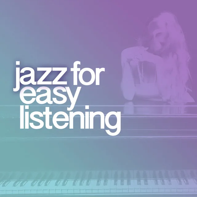 Jazz for Easy Listening