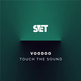 Voodoo by Touch The Sound