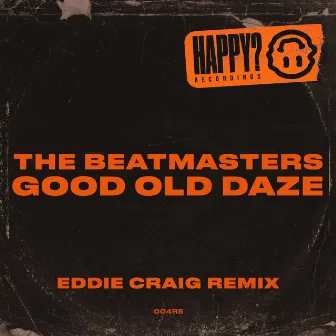 Good Old Daze (Eddie Craig’s Warehouse Mix) by The Beatmasters