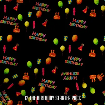 12 The Birthday Starter Pack by Birthday Songs