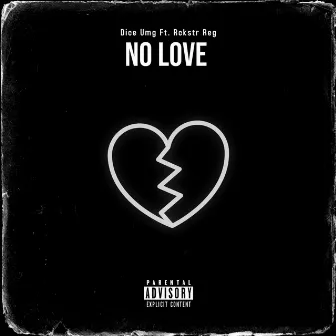 No Love by Dice Umg