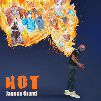 HOT by Jaquan Grand