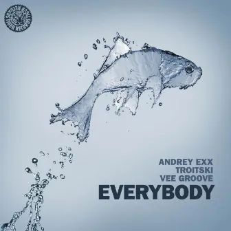 Everybody by Troitski