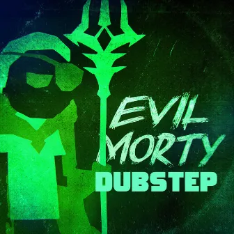 Evil Morty Rap (Dubstep Remix) by Subject 31