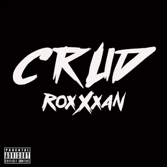 Crud by RoxXxan