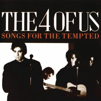 Songs For The Tempted by The 4 Of Us