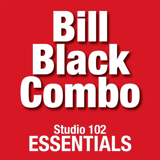 Bill Black Combo: Studio 102 Essentials