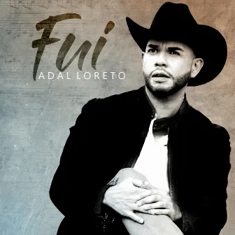 Fui by Adal Loreto