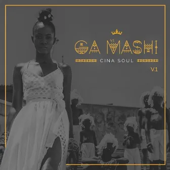 Ga Mashi by Cina Soul