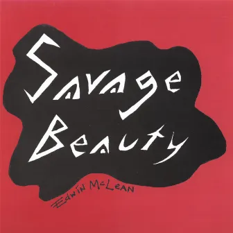 Savage Beauty by Edwin McLean