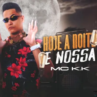 Hoje a Noite É Nossa by DJ Nilba