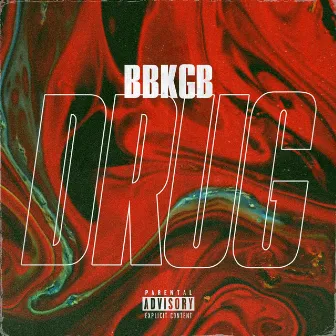 Drug by BBKGB