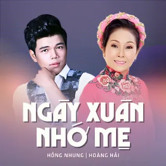 Ngày Xuân Nhớ Mẹ by Hồng Nhung