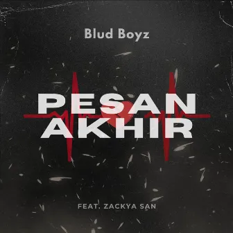 Pesan Akhir by Blud Boyz