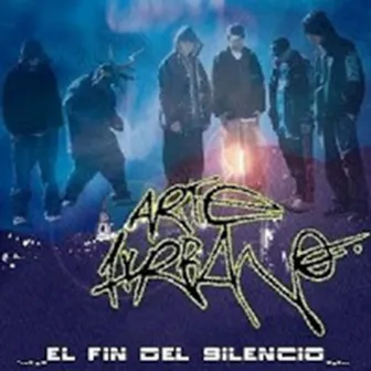 El Fin del Silencio by ARTE HURBANO