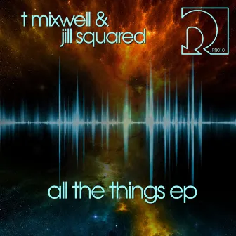 All The Things by T Mixwell