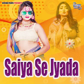 Saiya Se Jyada by Balram