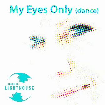 My Eyes Only (Dance) by Eyra Moon