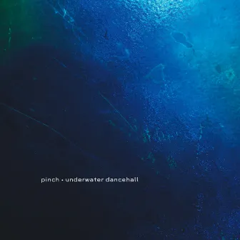 Underwater Dancehall by Pinch