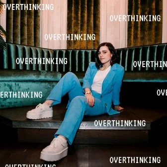 Overthinking by Shelby Olive