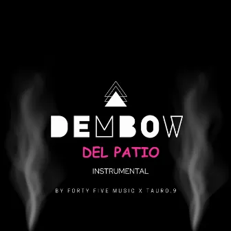 Dembow Del Patio by Tauro.9