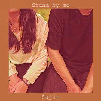 Stand by me by sujin