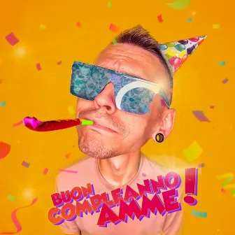 BUON COMPLEANNO AMME by Andrea Area