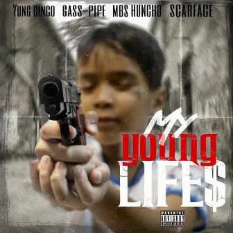 My young life$ (feat. Young Cinco, Gass-pipe & Scarface) by MBS Huncho