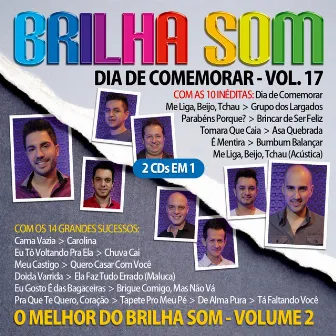 Dia de Comemorar, Vol. 17 + O Melhor do Brilha Som, Vol. 2 by Brilha Som