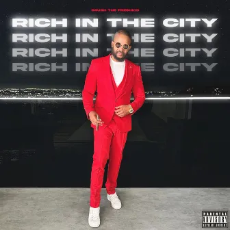 Rich in the City by Dough the Freshkid