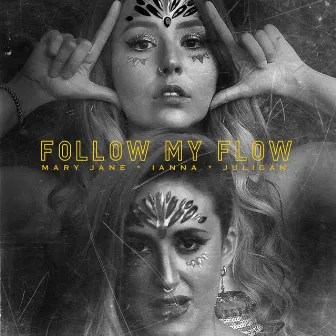 Follow My Flow by Mary Jane