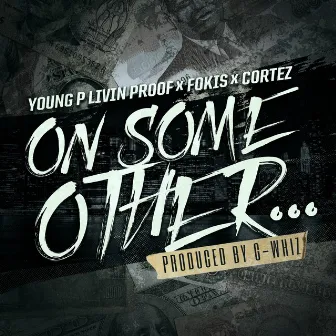 On Some Other... by Cortez