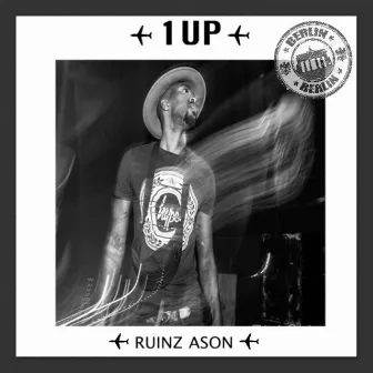 1up by Ruinz Ason