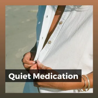 Quiet Medication by Unknown Artist