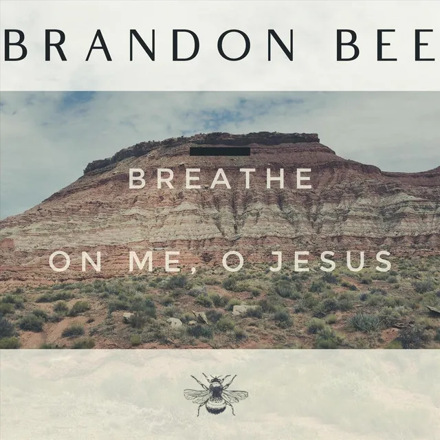 Breathe on Me, O Jesus