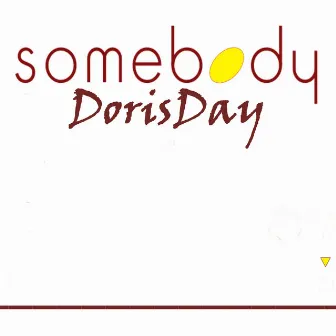 Somebody by DorisDay