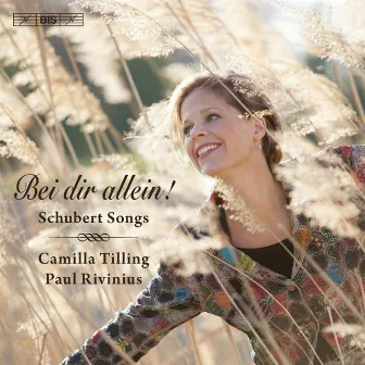 Bei dir allein! - Schubert Songs by Camilla Tilling