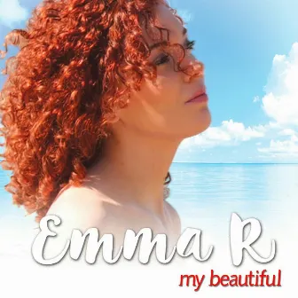 My Beautiful by Emma R