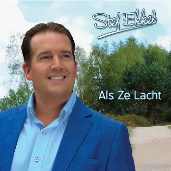 Als Ze Lacht by Stef Ekkel