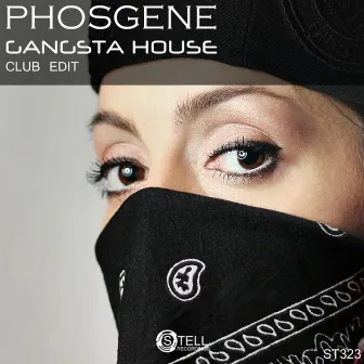 Gangsta House (Club Edit) by Phosgene