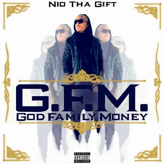 G.F.M. (God, Family, and Money) - Single by Nio Tha Gift