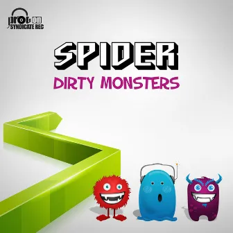 Dirty Monsters by Spider