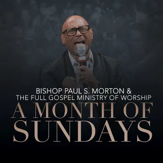 A Month of Sundays by The Full Gospel Ministry of Worship